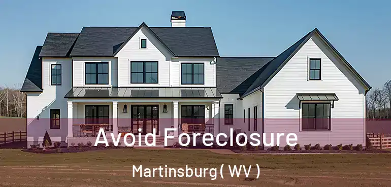  Avoid Foreclosure Martinsburg ( WV )
