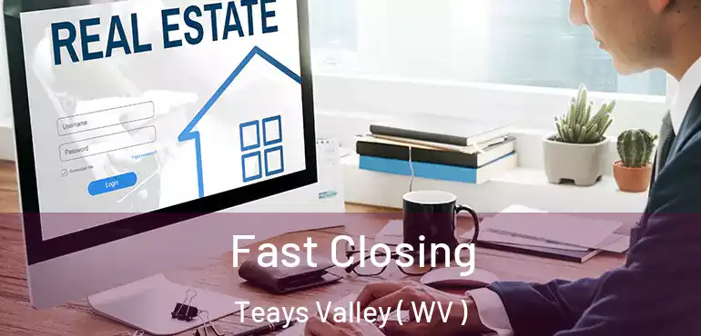  Fast Closing Teays Valley ( WV )