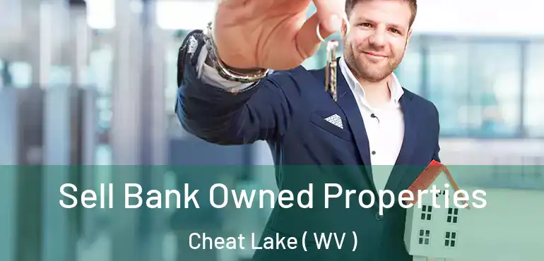  Sell Bank Owned Properties Cheat Lake ( WV )