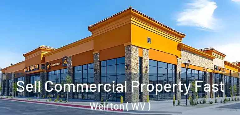  Sell Commercial Property Fast Weirton ( WV )