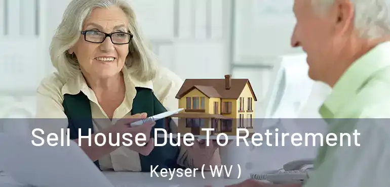  Sell House Due To Retirement Keyser ( WV )
