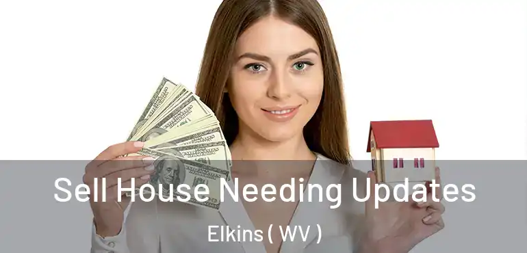  Sell House Needing Updates Elkins ( WV )