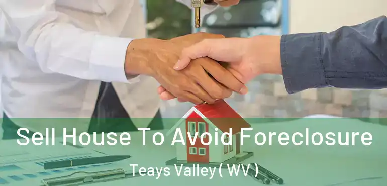  Sell House To Avoid Foreclosure Teays Valley ( WV )