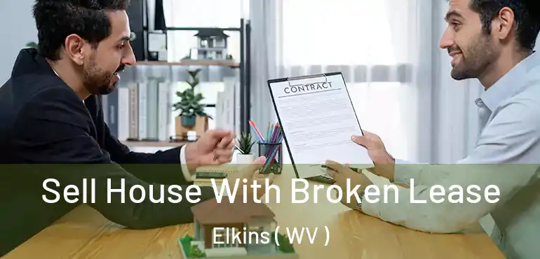  Sell House With Broken Lease Elkins ( WV )