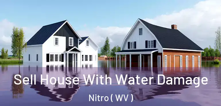  Sell House With Water Damage Nitro ( WV )