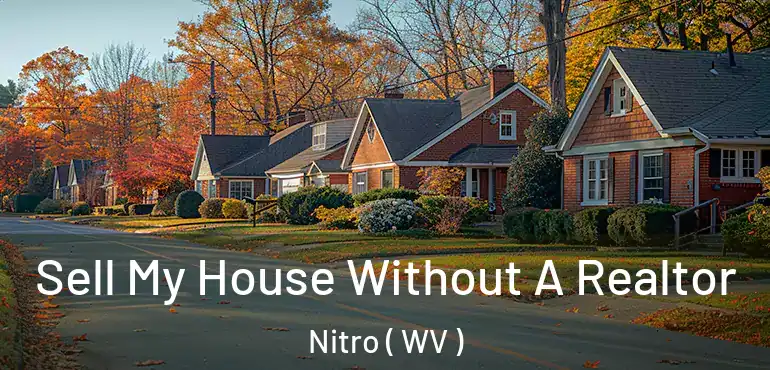  Sell My House Without A Realtor Nitro ( WV )