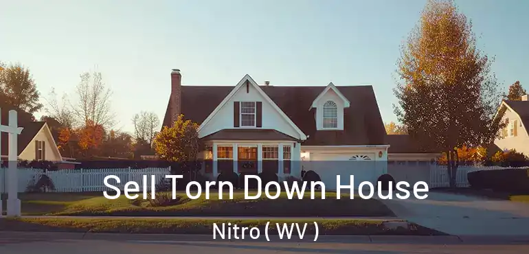  Sell Torn Down House Nitro ( WV )