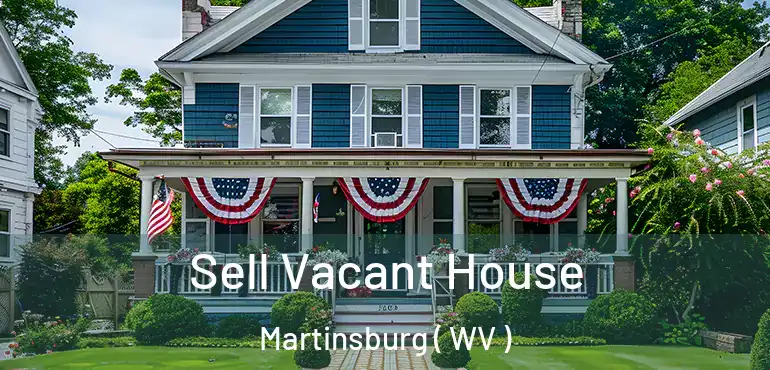  Sell Vacant House Martinsburg ( WV )