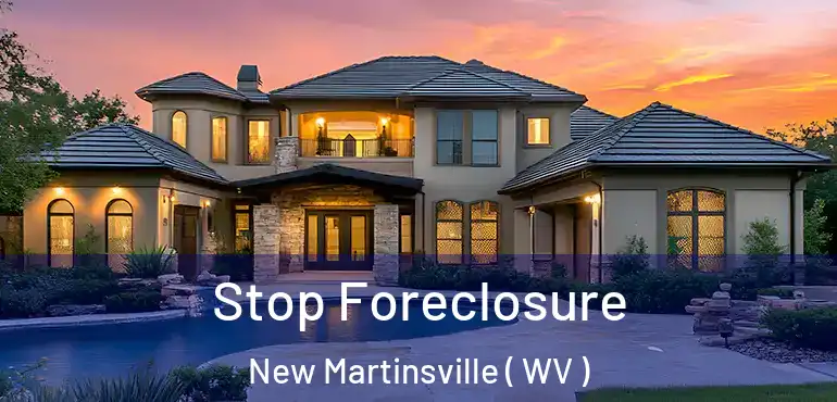  Stop Foreclosure New Martinsville ( WV )